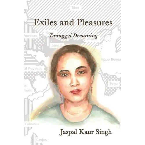 Exiles and Pleasures: Taunggyi Dreaming - Paperback