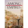 Among Empires: American Ascendancy and Its Predecessors - Paperback
