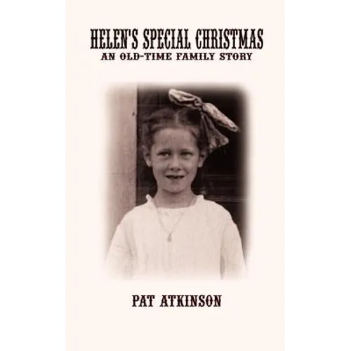 Helen's Special Christmas: An Old-Time Family Story - Paperback