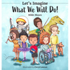 Let's Imagine What We Will Do - Hardcover