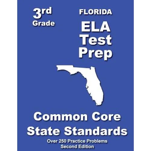 Florida 3rd Grade ELA Test Prep: Common Core Learning Standards - Paperback