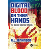 Digital Blood on Their Hands: The Ukraine Cyberwar Attacks - Paperback