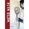 Water Mask - Paperback