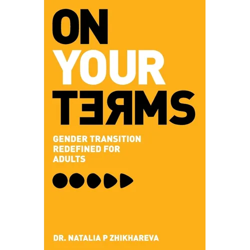 On Your Terms: Gender Transition Redefined for Adults - Paperback