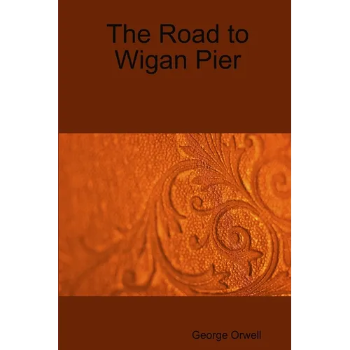 The Road to Wigan Pier - Paperback