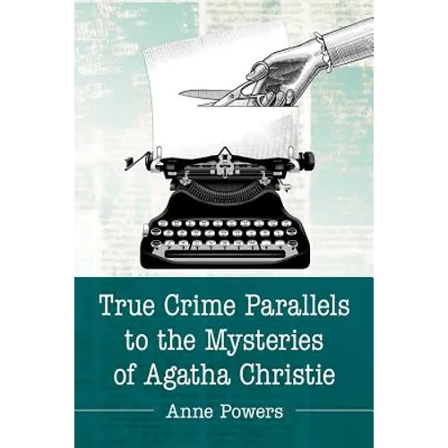 True Crime Parallels to the Mysteries of Agatha Christie - Paperback