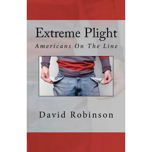 Extreme Plight: Americans On The Line - Paperback