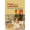 Freud and the Ludic Mind: New Ideas in Psychoanalysis - Paperback