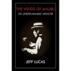 The Winds of Malibu: An Unexplainable Memoir - Paperback