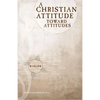 A Christian Attitude Toward Attitudes - Paperback