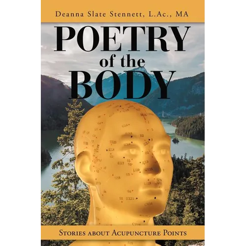 Poetry of the Body: Stories About Acupuncture Points - Paperback