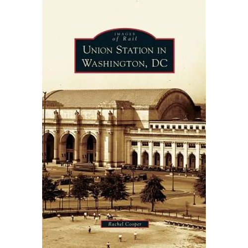 Union Station in Washington, DC - Hardcover