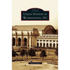 Union Station in Washington, DC - Hardcover