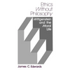Ethics Without Philosophy: Wittgenstein and the Moral Life - Paperback