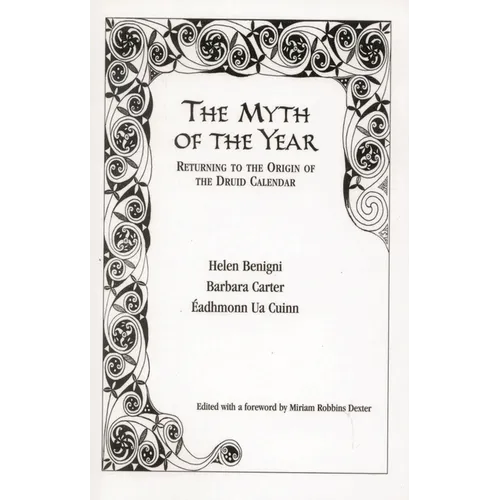 The Myth of the Year: Returning to the Origin of the Druid Calendar - Paperback