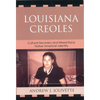 Louisiana Creoles: Cultural Recovery and Mixed-Race Native American Identity - Paperback