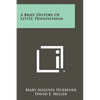 A Brief History Of Lititz, Pennsylvania - Paperback