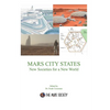 MARS CITY STATES New Societies for a New World - Paperback
