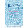 Vitality: Your Body Loves You, Love It Back - Paperback
