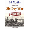 10 Myths about the Six-Day War: Debunked - Paperback