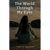 The World Through My Eyes - Paperback