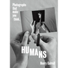 Humans: Photographs That Make You Think - Paperback