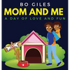 Mom and Me: A Day of Love and Fun - Hardcover