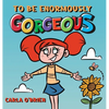To Be Enormously Gorgeous - Hardcover