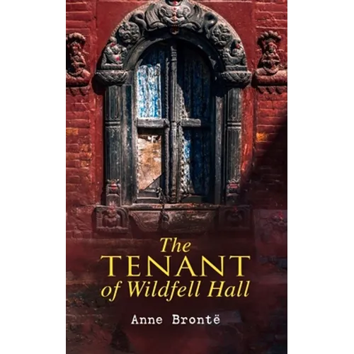 The Tenant of Wildfell Hall: Romance Novel - Paperback