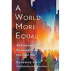 A World More Equal: An Internationalist Perspective on the Cold War - Paperback