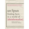 Unspun: Finding Facts in a World of Disinformation - Paperback