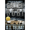 Called To Gobi: A Christian End Times Chronicle - Paperback