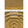 Corpus of the Aramaic Incantation Bowls - Paperback