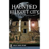 Haunted Ellicott City - Hardcover