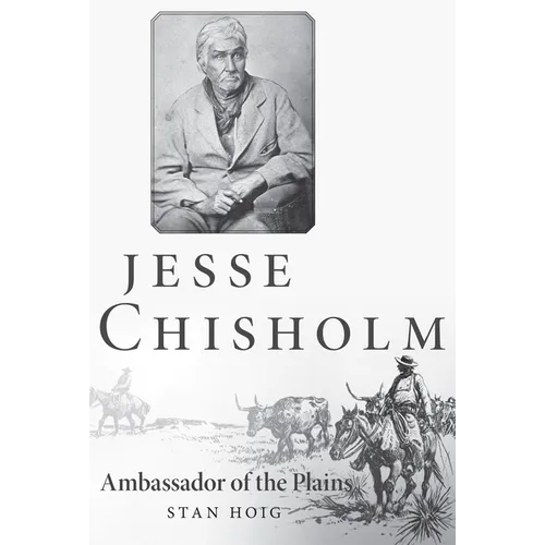 Jesse Chisholm: Ambassador of the Plains - Paperback