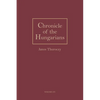 Chronicle of the Hungarians, Vol. 155 - Hardcover