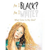 Am I Black? Am I White?: What Color Is My Skin? - Paperback
