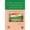 A New Approach to Contemporary Kurdish Issue From the Chinese Perspective - Paperback