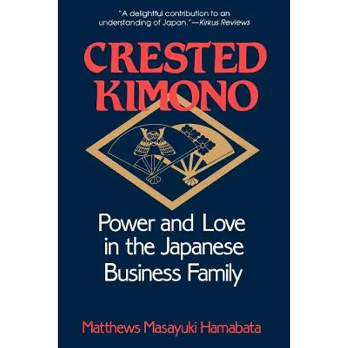 The Crested Kimono: The World Beneath Paris and London, 1800-1945 - Paperback