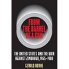 From the Barrel of a Gun: The United States and the War Against Zimbabwe, 1965-1980 - Paperback