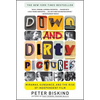 Down and Dirty Pictures: Miramax, Sundance, and the Rise of Independent Film - Paperback