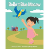 BeBe and the Blue Macaw - Paperback