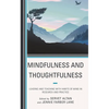 Mindfulness and Thoughtfulness: Leading and Teaching with Habits of Mind in Research and Practice - Paperback