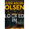 Locked in: A Department Q Novel - Hardcover