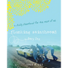 Flunking Sainthood Every Day: A Daily Devotional for the Rest of Us - Paperback