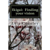 Ikigai: Finding your vision - Paperback