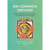 On Common Ground: International Perspectives on the Community Land Trust - Paperback