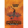 Grounded: A Dragon's Tale - Paperback
