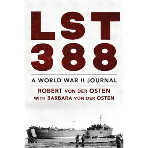 LST 388: A World War II Journal - Paperback
