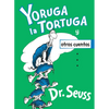 Yoruga La Tortuga Y Otros Cuentos (Yertle the Turtle and Other Stories Spanish Edition) - Hardcover